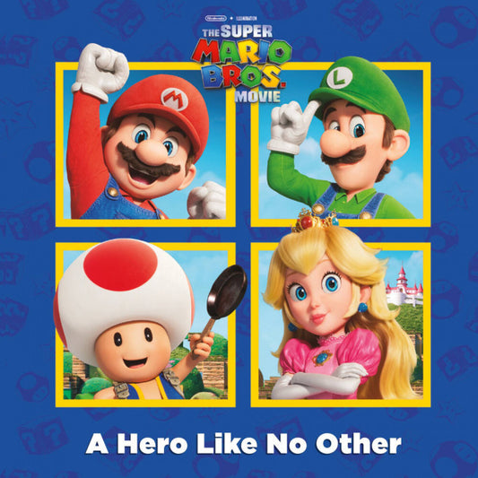 A Hero Like No Other (The Super Mario Bros. Movie)